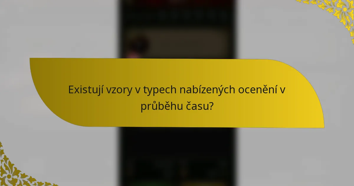 Existují vzory v typech nabízených ocenění v průběhu času?