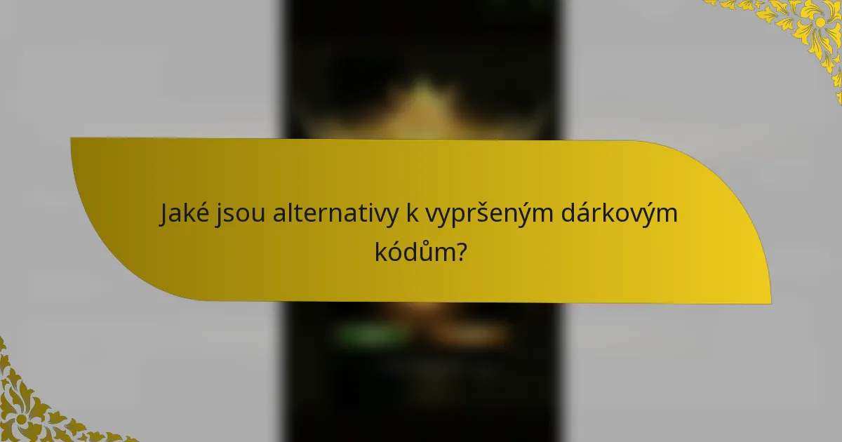 Jaké jsou alternativy k vypršeným dárkovým kódům?